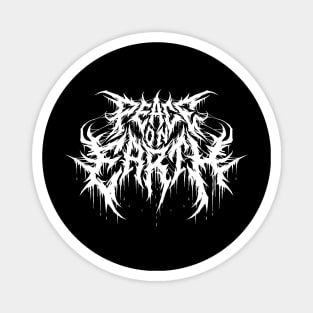 Peace on Earth death metal design Magnet